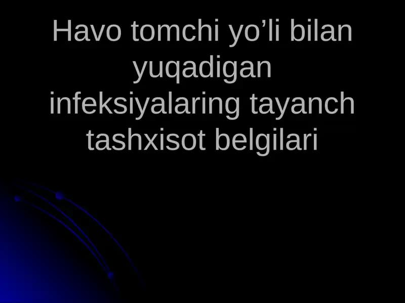 Havo tomchi yo’li bilan yuqadigan infeksiyalaring tayanch tashxisot belgilari