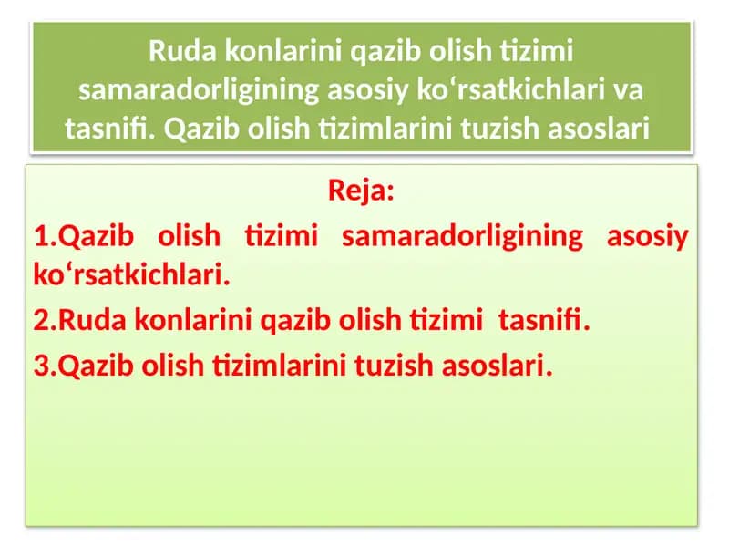 Rudakonlarini qazib olish tizimi samaradorligining asosiy ko‘rsatkichlari va tasnifi