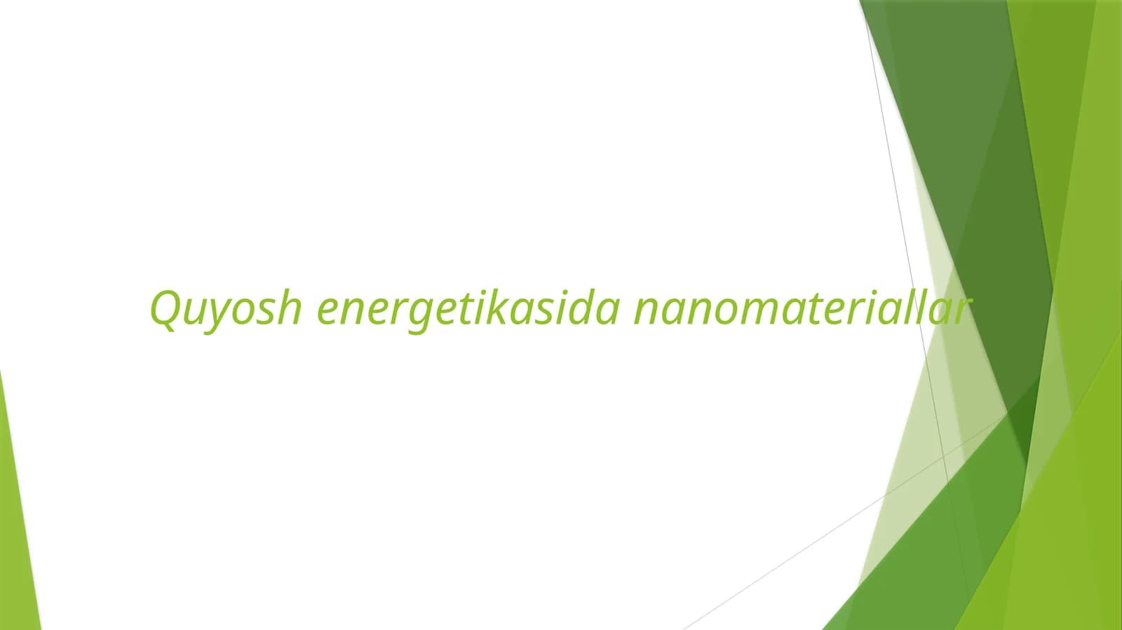 Quyosh energetikasida nanomateriallar | Fizika prezentatsiya PPT