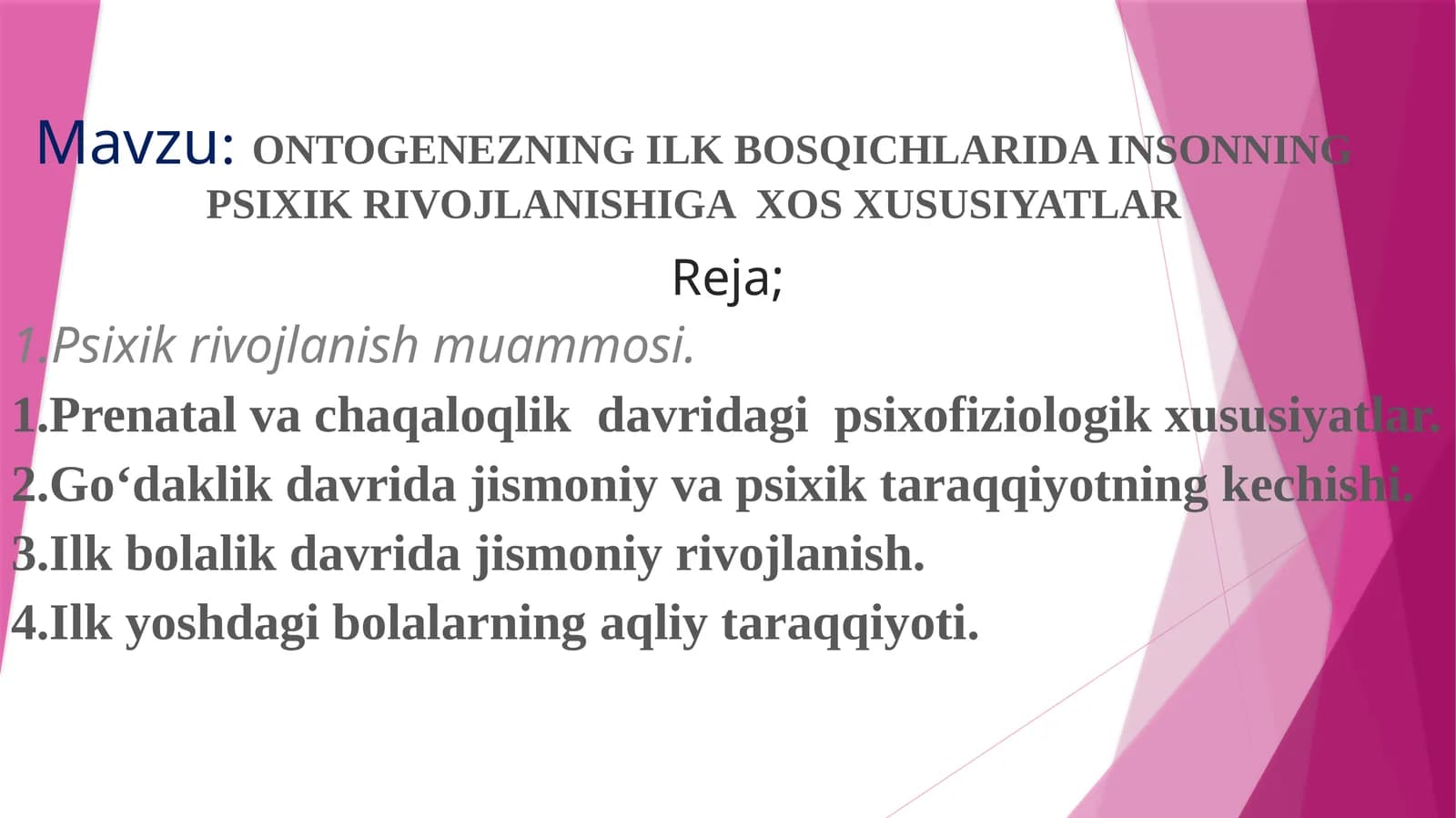 ONTOGENEZNING ILK BOSQICHLARIDA INSONNING PSIXIK RIVOJLANISHIGA XOS XUSUSIYATLAR