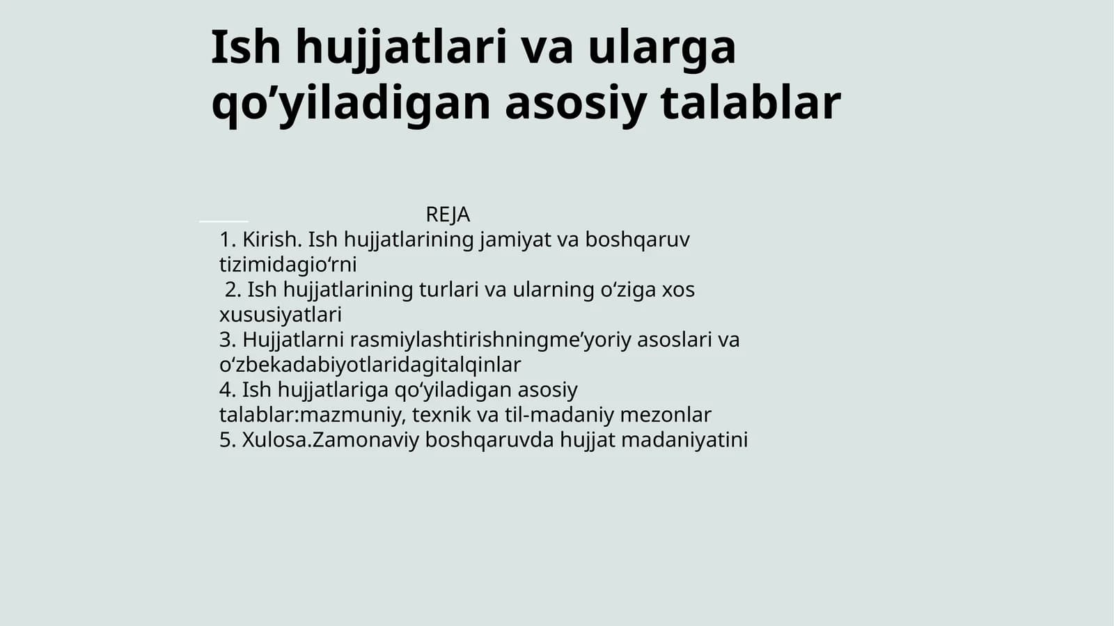 Ishhujjatlari va ularga qo’yiladigan asosiy talablar