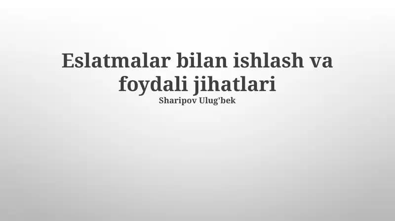 Eslatmalar bilan ishlash va foydali jihatlari