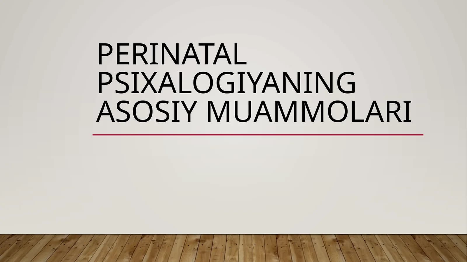 Perinatal psixologiyaning asosiy muammolari