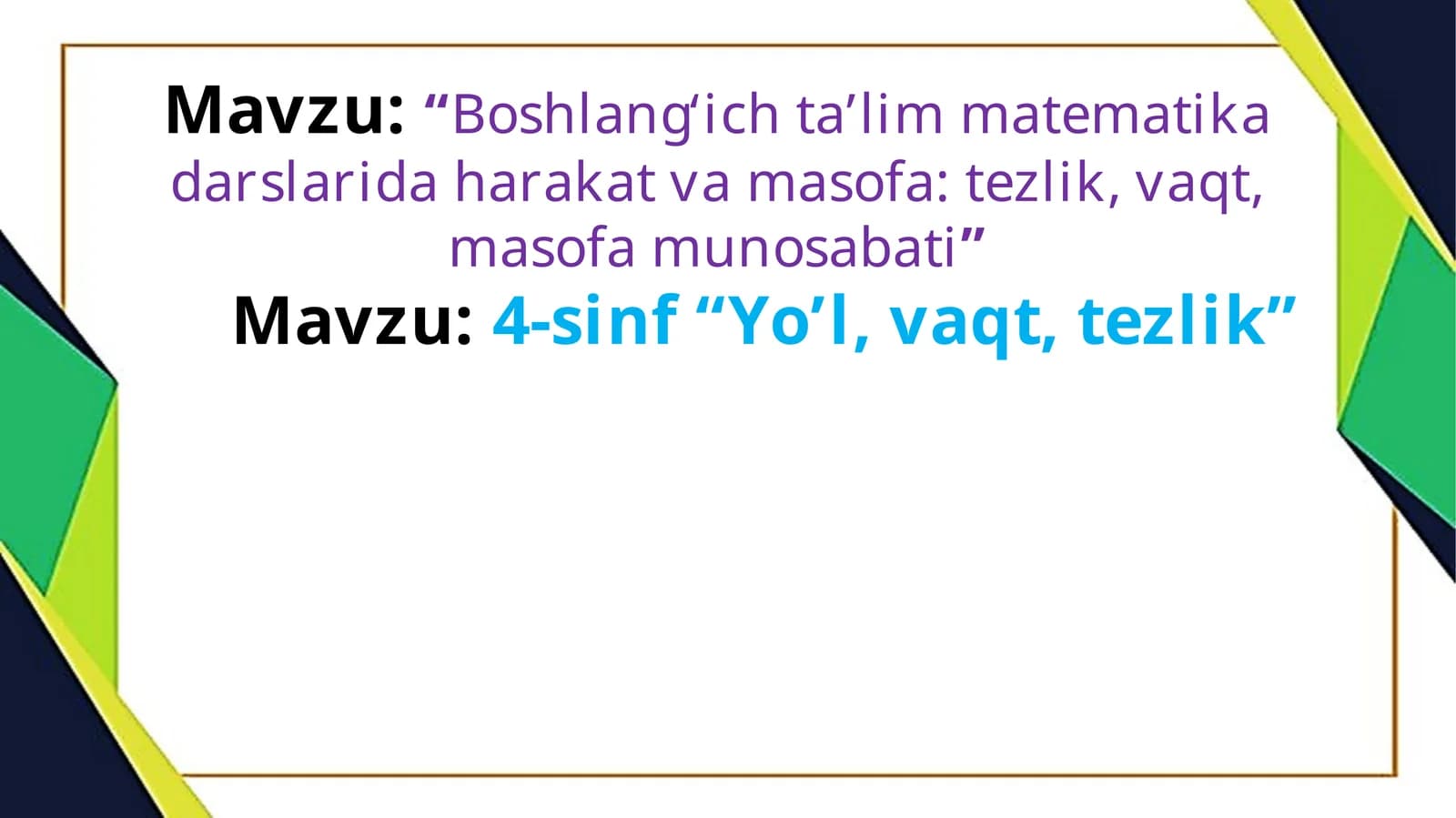 4-sinf “Yo’l, vaqt, tezlik”