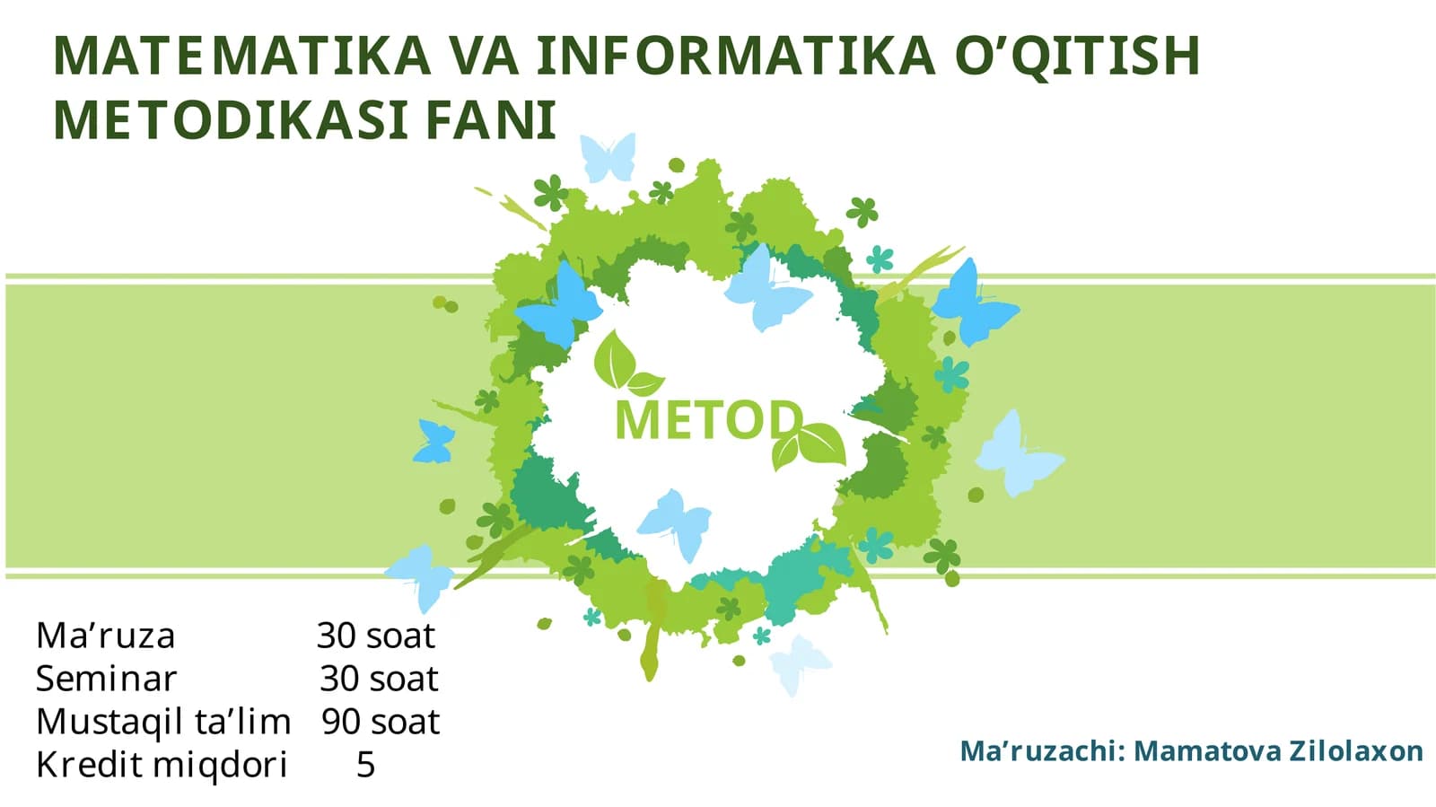 Matematika va Informatika O’qitish Metodikasi Fani