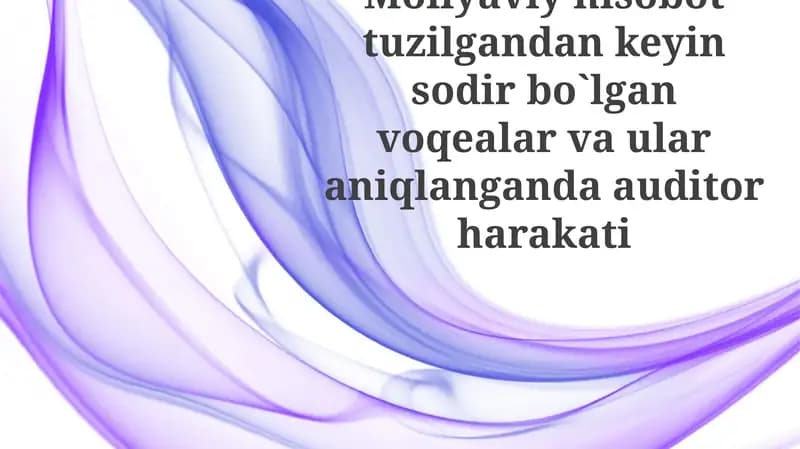 Moliyaviy hisobotlardan keyingi voqealar: Kirish