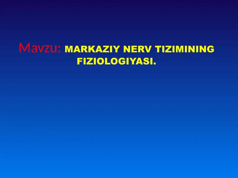 Markaziy nerv tizimining fiziologiyasi