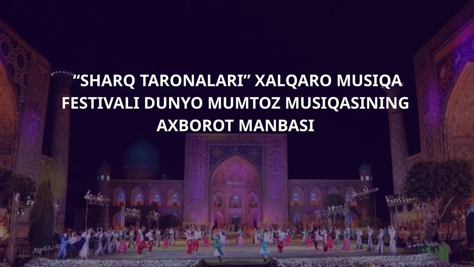Sharq taronalari xalqaro musiqa festivali