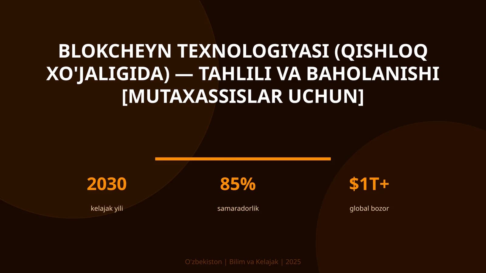Blokcheyn Texnologiyasi (Qishloq xo'jaligida) — Tahlili va Baholanishi [Mutaxassislar Uchun]