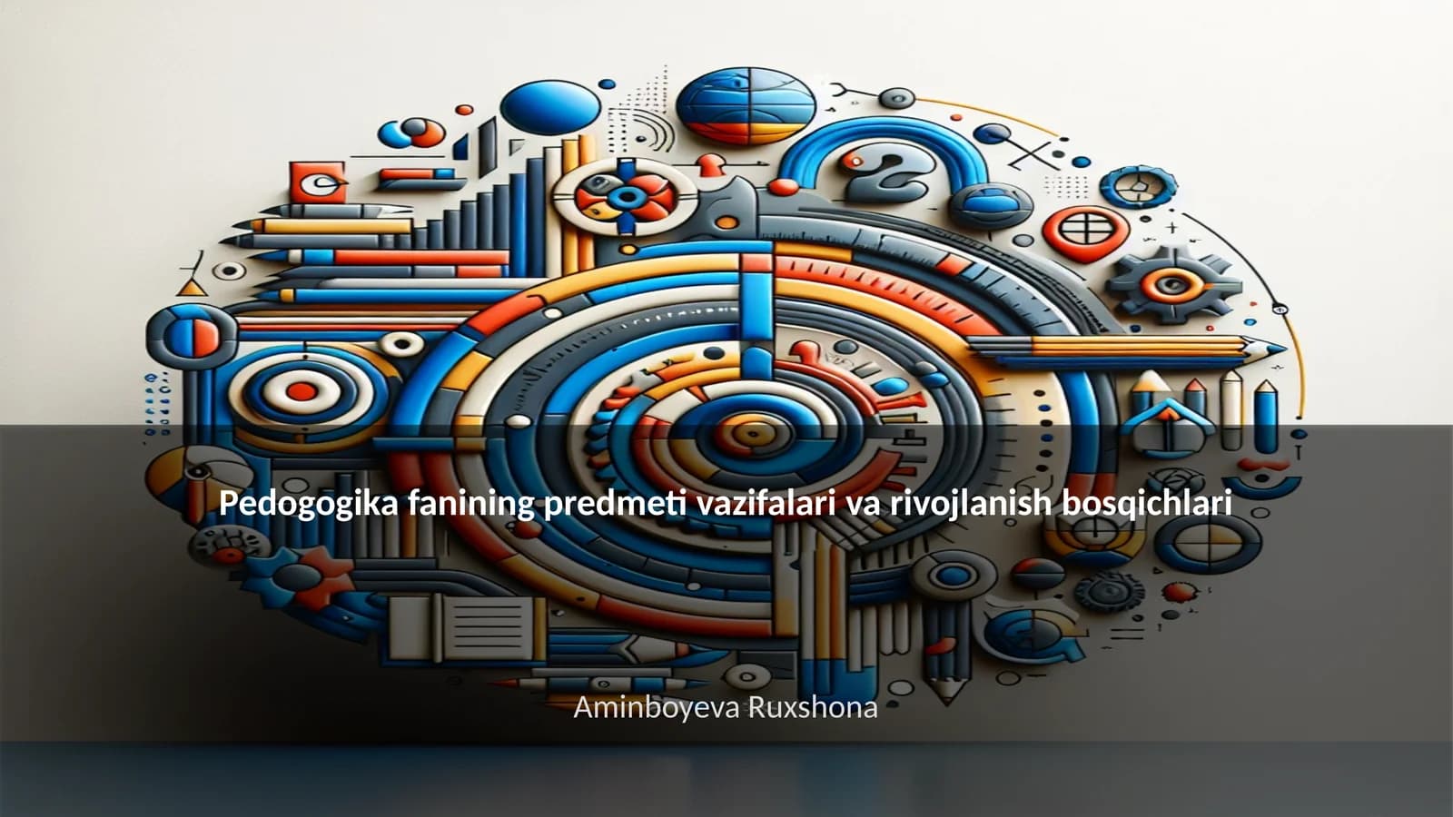 Pedogogika fanining predmeti vazifalari va rivojlanish bosqichlari