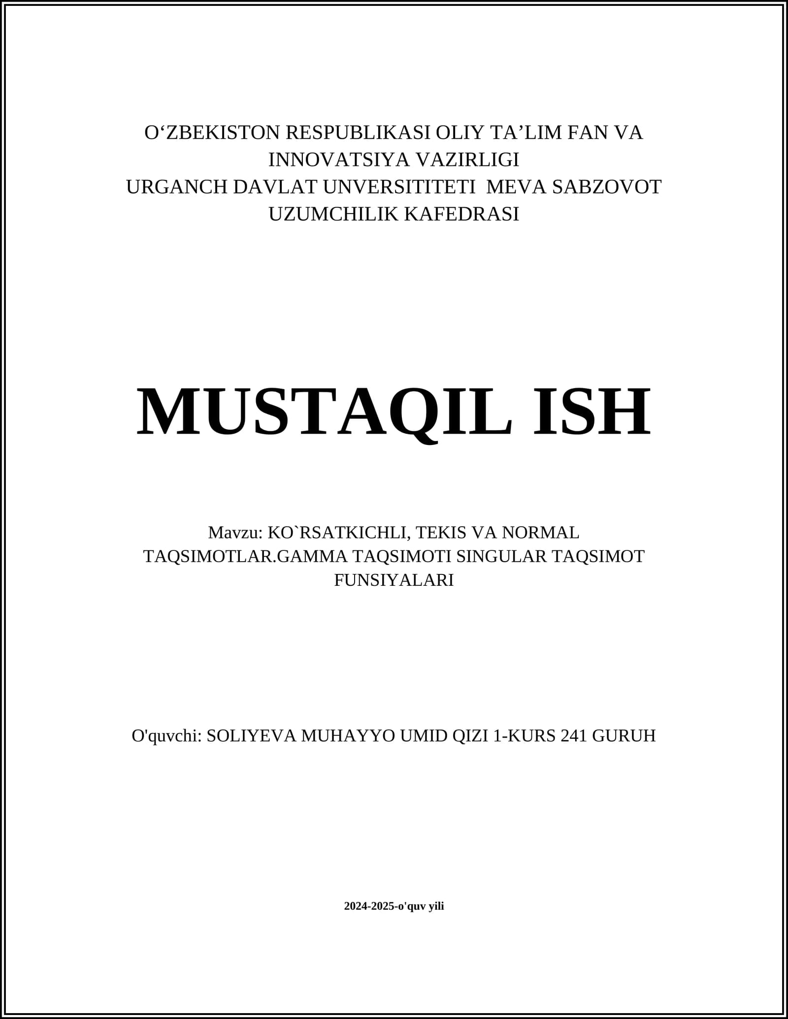 MUSTAQIL ISH Mavzu: KO`RSATKICHLI, TEKIS VA NORMAL TAQSIMOTLAR.GAMMA TAQSIMOTI SINGULAR TAQSIMOT FUNSIYALARI