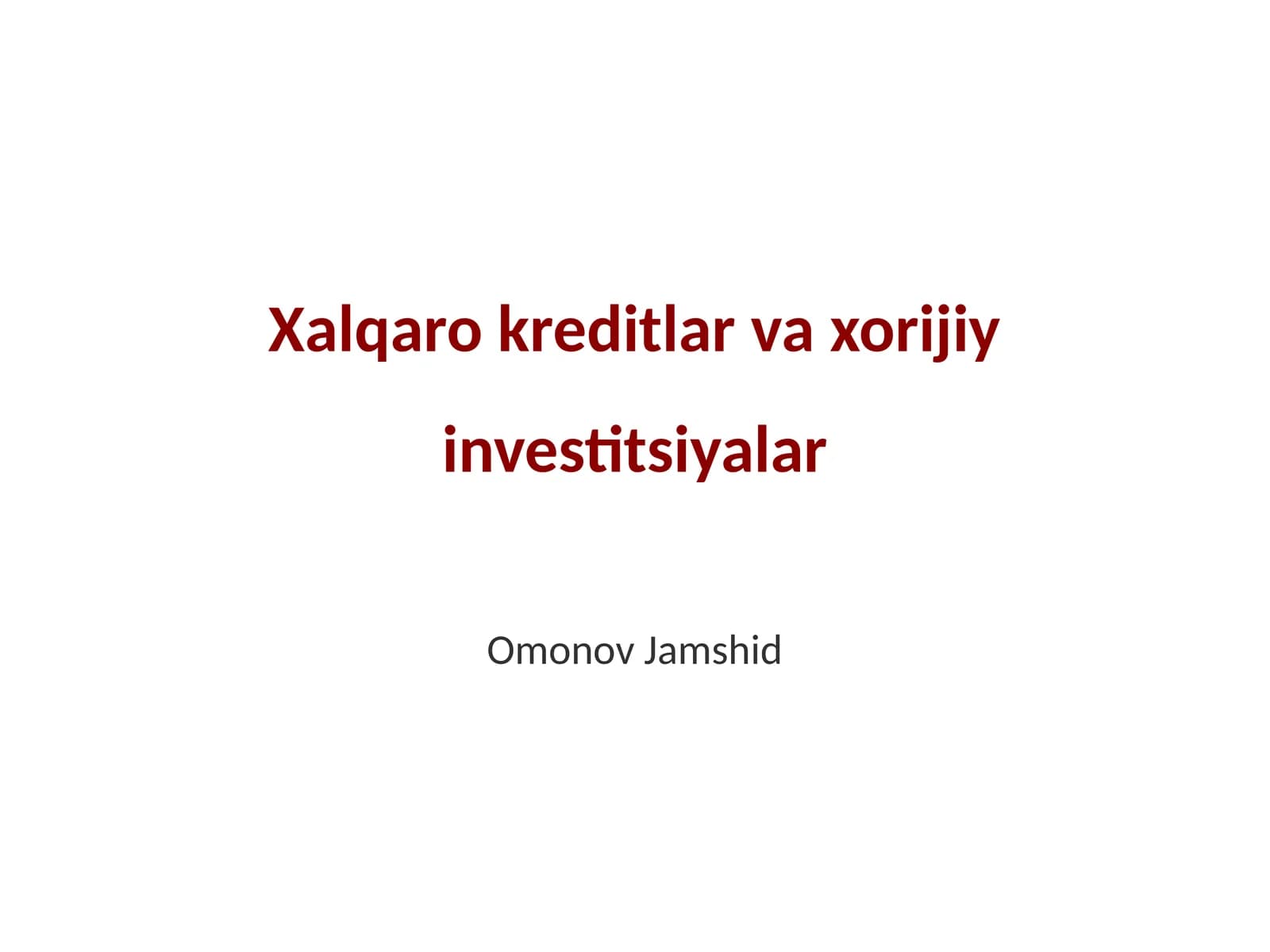 Xalqaro kreditlar va xorijiy investitsiyalar