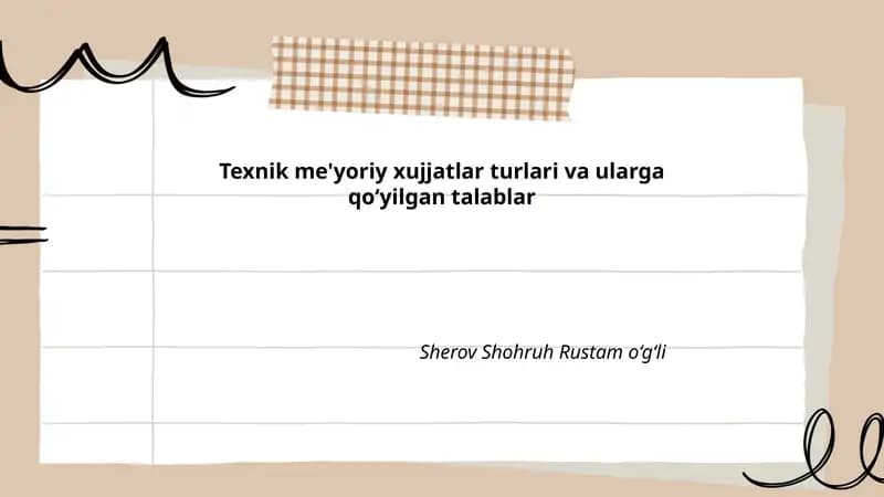 Texnik me'yoriy xujjatlar turlari va ularga qo‘yilgan talablar