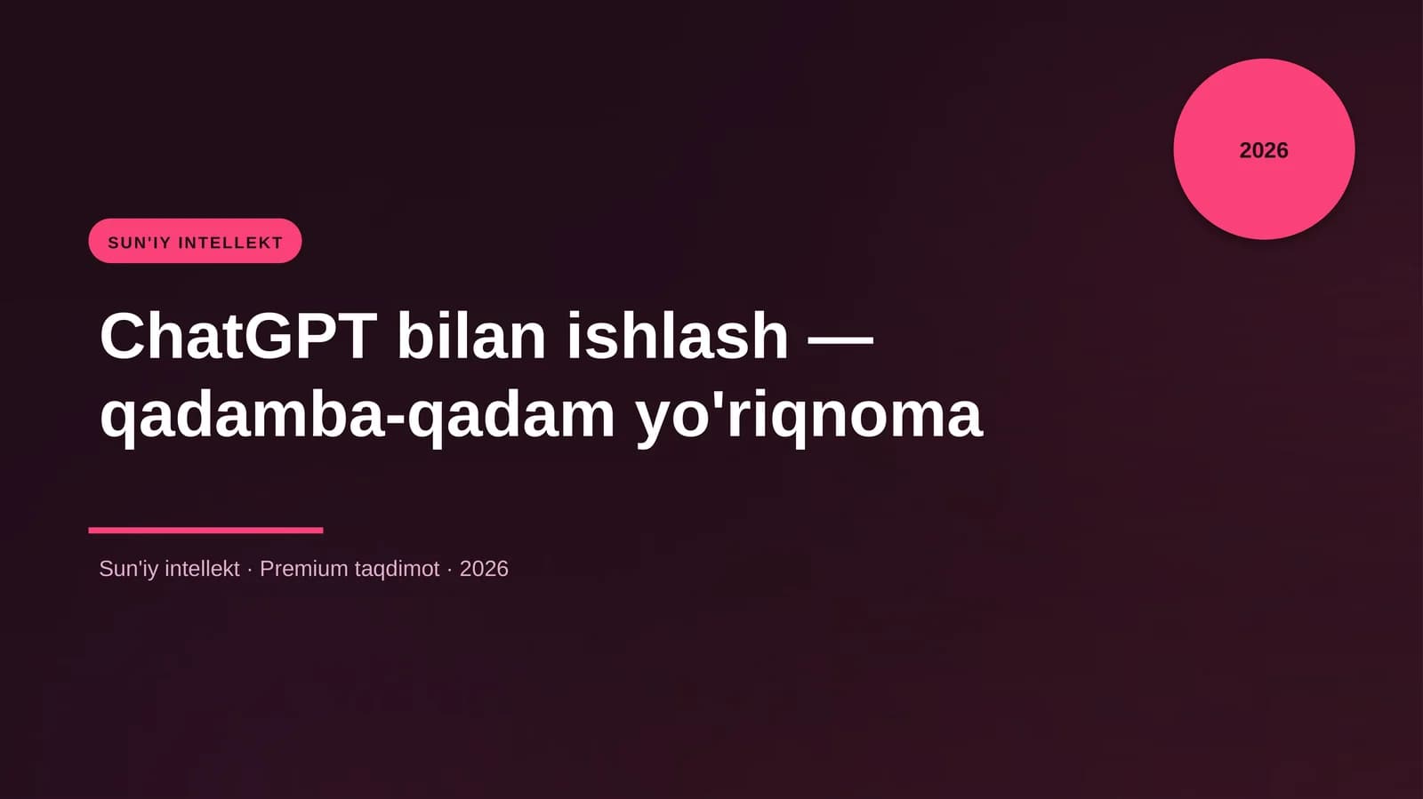 ChatGPT bilan ishlash - qadamba-qadam yo'riqnoma