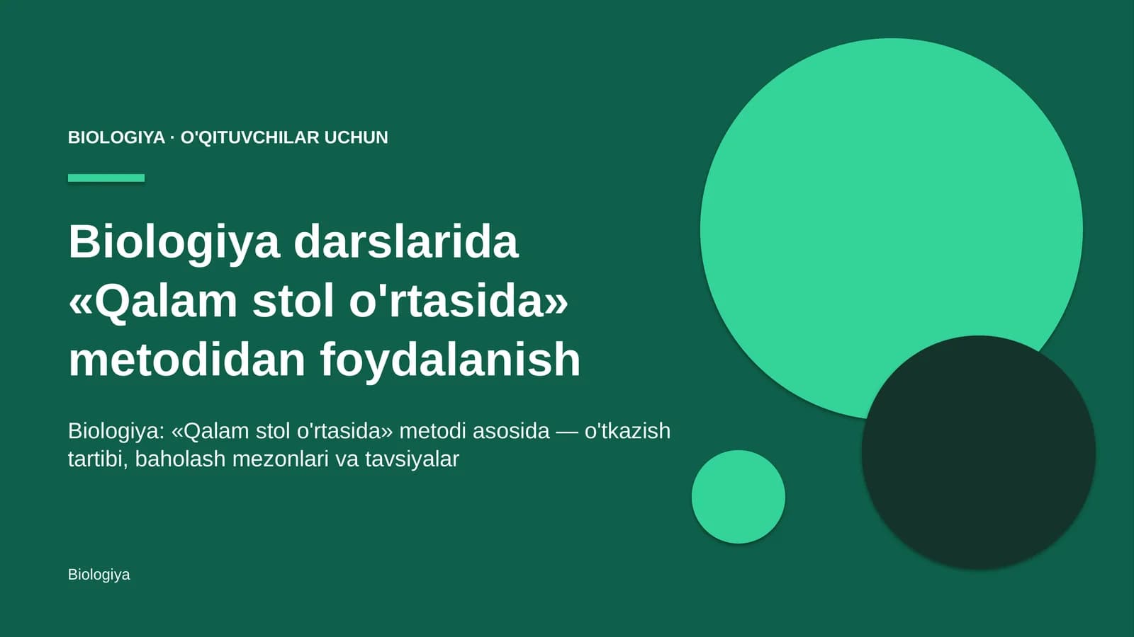 biologiya darslarida qalam stol o'rtasida metodidan foydalanish 4844