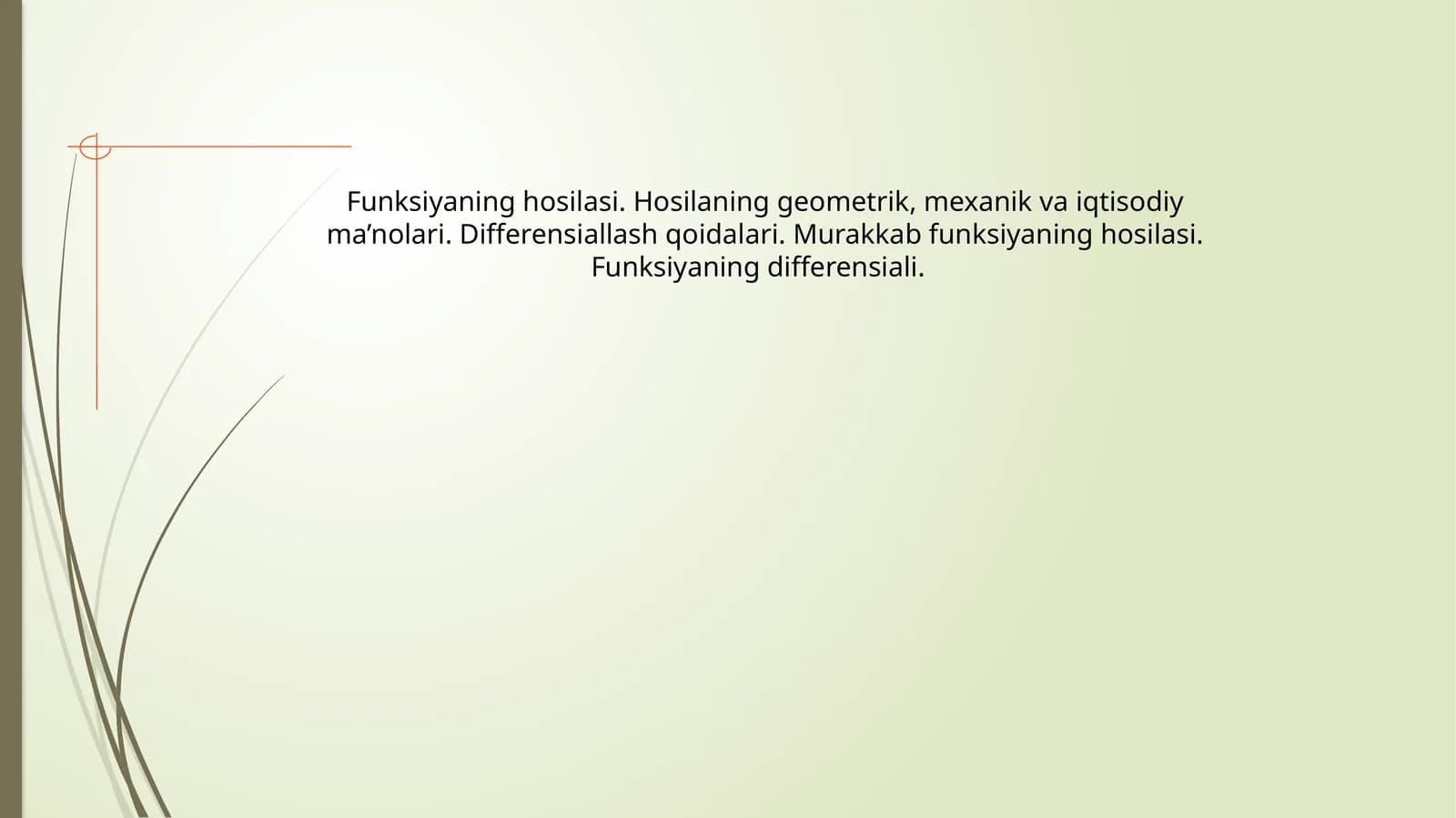Funksiyaning hosilasi va differensiali