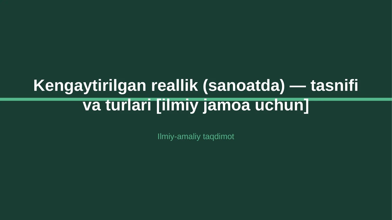 Kengaytirilgan reallik (sanoatda) — tasnifi va turlari [ilmiy jamoa uchun]