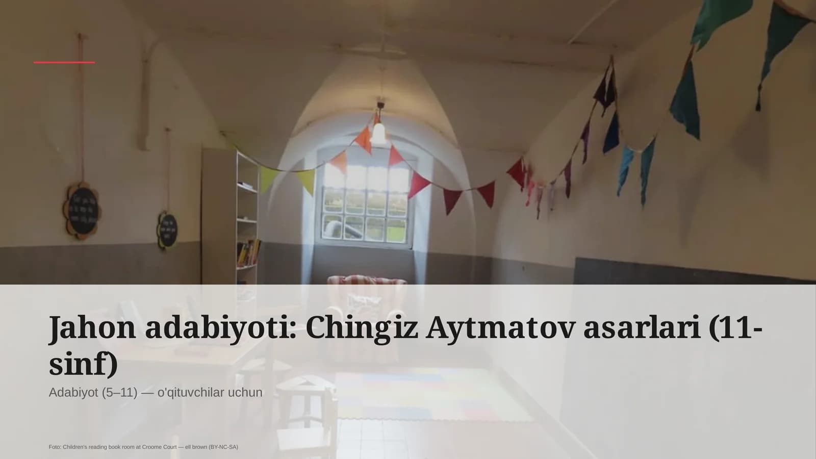 Jahon adabiyoti: Chingiz Aytmatov asarlari (11-sinf)