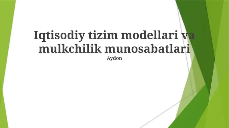 Iqtisodiy tizim modellari va mulkchilik munosabatlari