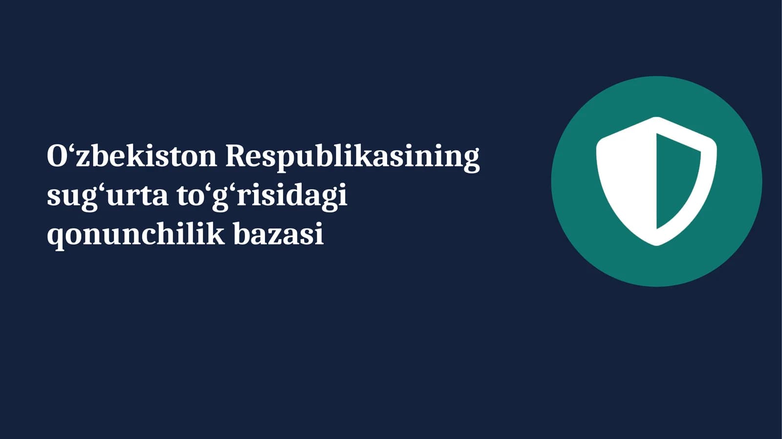 O‘zbekiston Respublikasining sug‘urta to‘g‘risidagi qonunchilik bazasi