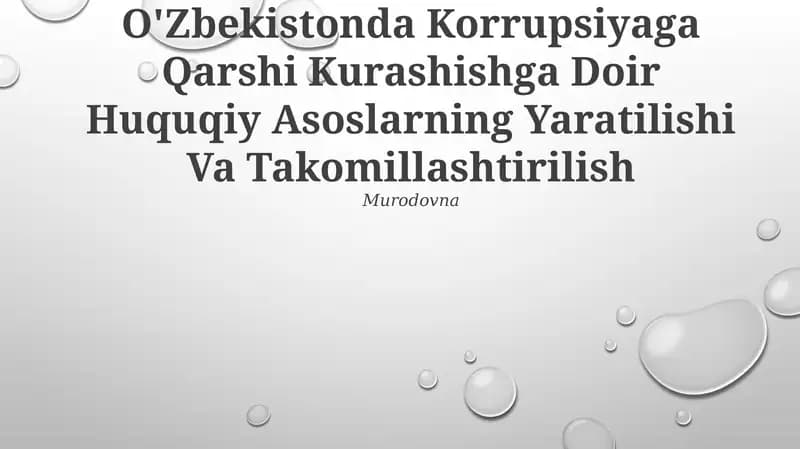 O'Zbekistonda Korrupsiyaga Qarshi Kurashishga Doir Huquqiy Asoslarning Yaratilishi Va Takomillashtirilish