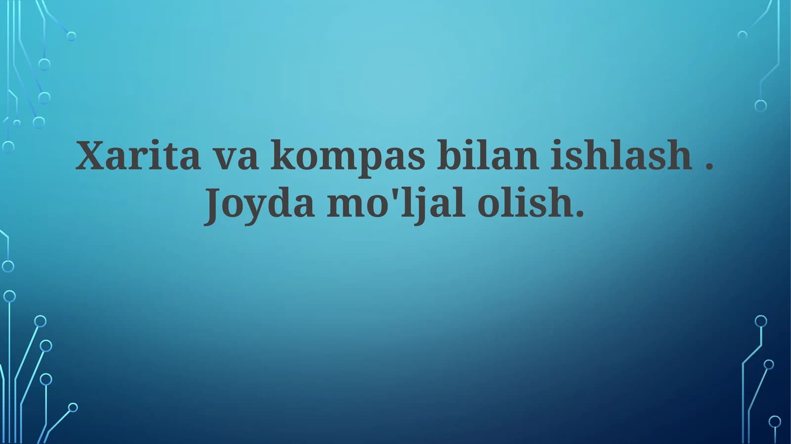 Xaritavakompasbilanishlash.Joydamo'ljalolish