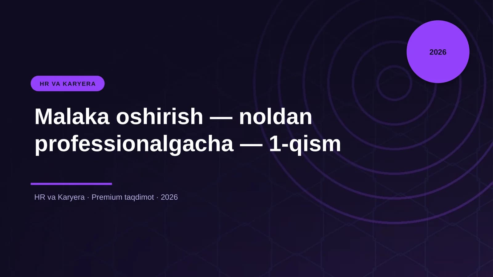 Malaka oshirish — noldan professionalgacha — 1-qism