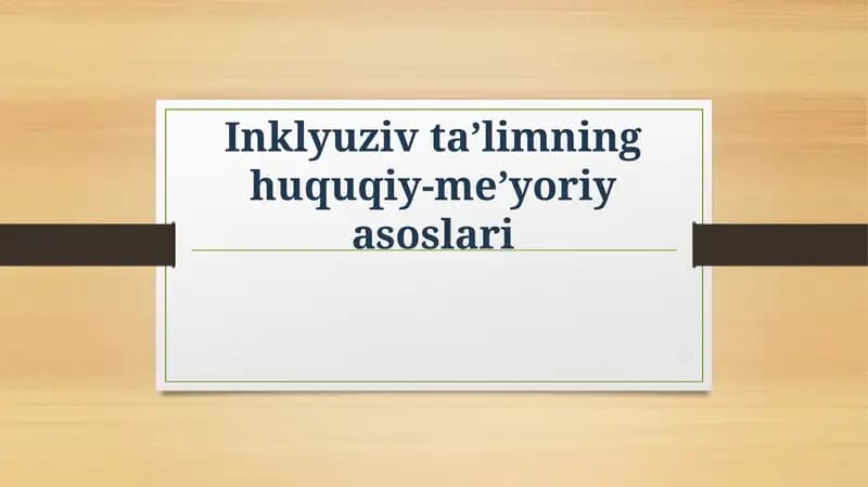 Inklyuziv ta’limning huquqiy-me’yoriy asoslari