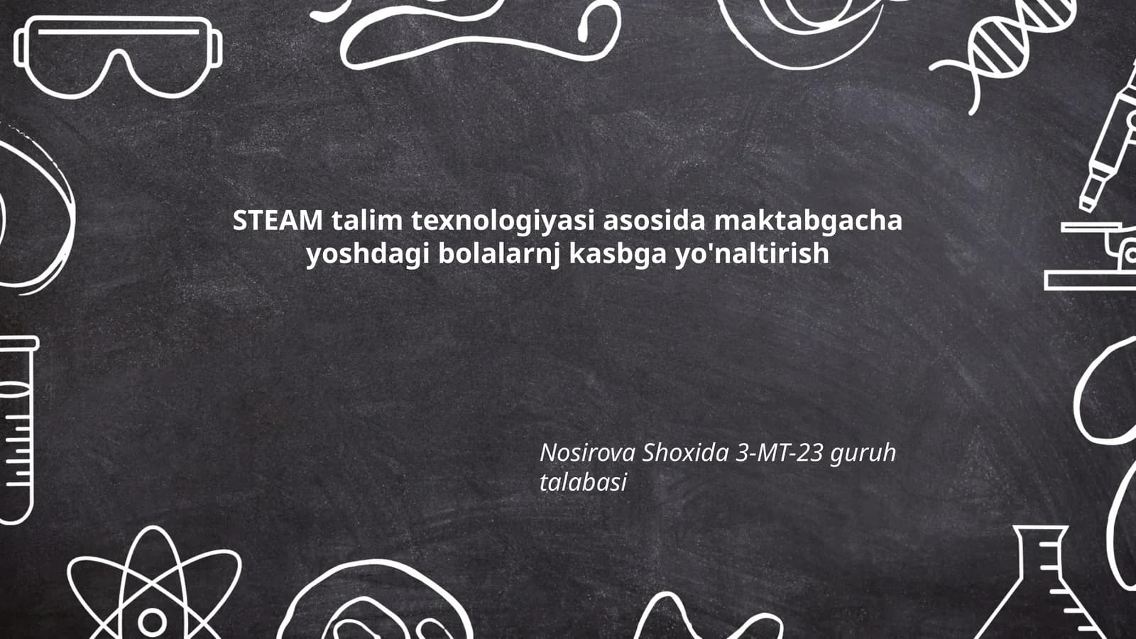 STEAM talim texnologiyasi asosida maktabgacha yoshdagi bolalarnj kasbga yo'naltirish
