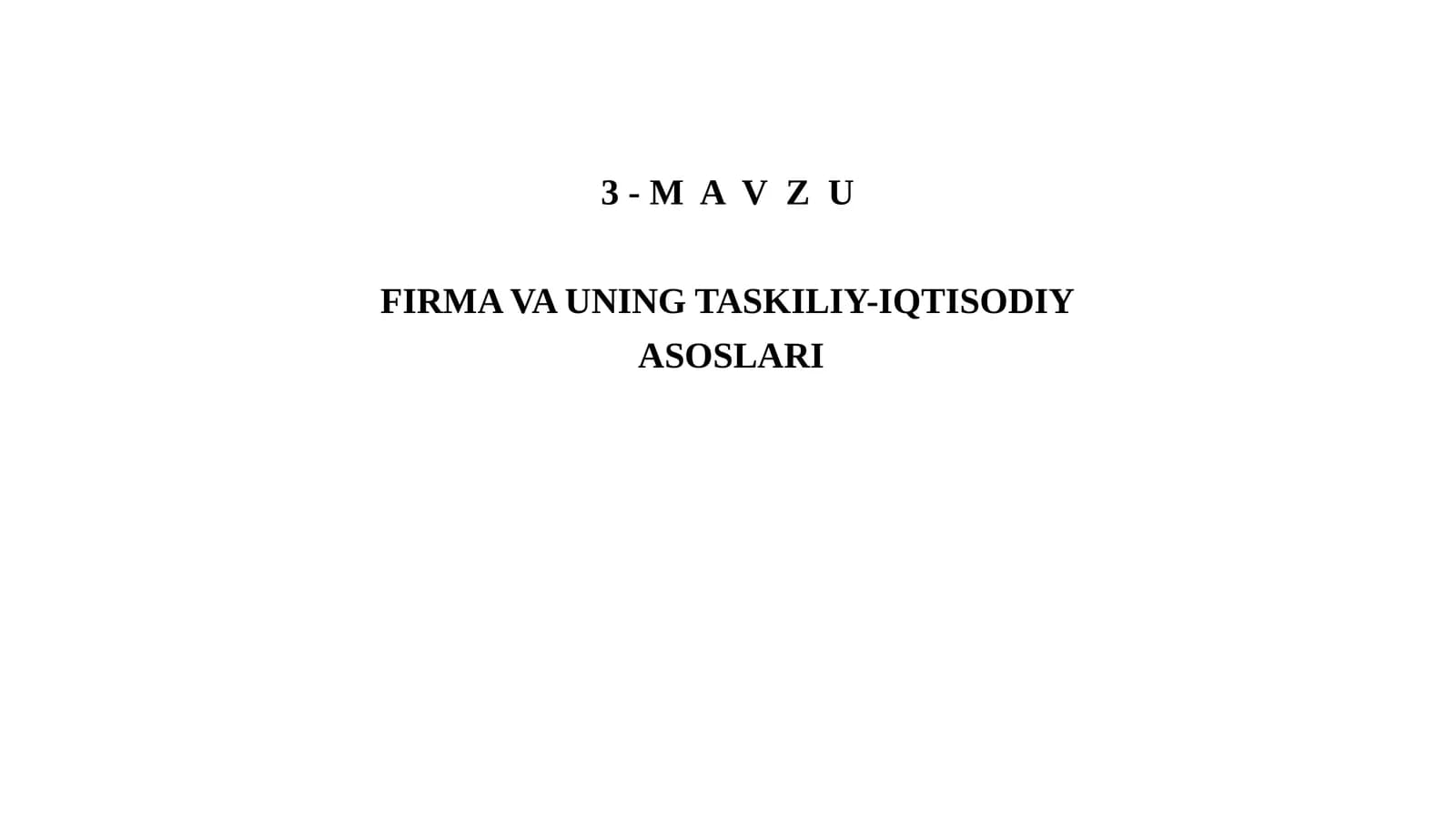 Firma va uning taskiliy-iqtisodiy asoslari