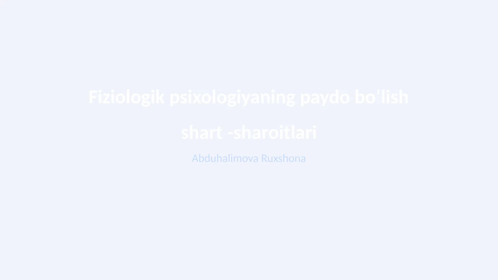 Fiziologik psixologiyaning paydo boʻlish shart -sharoitlari