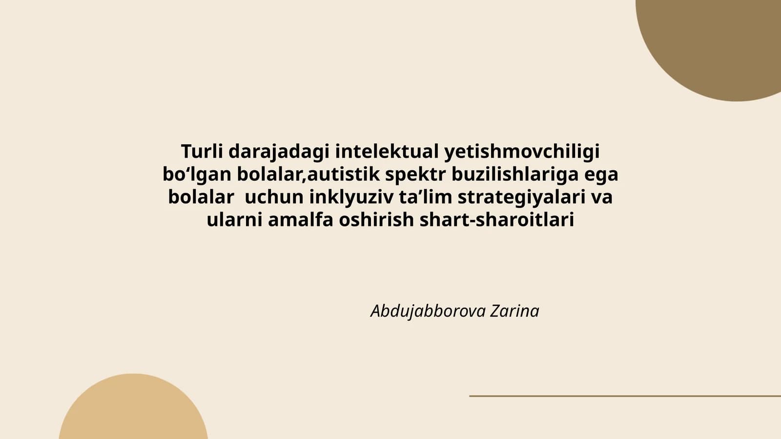 Turli darajadagi intelektual yetishmovchiligi boʻlgan bolalar,autistik spektr buzilishlariga ega bolalar uchun inklyuziv taʼlim strategiyalari va ularni amalfa oshirish shart-sharoitlari