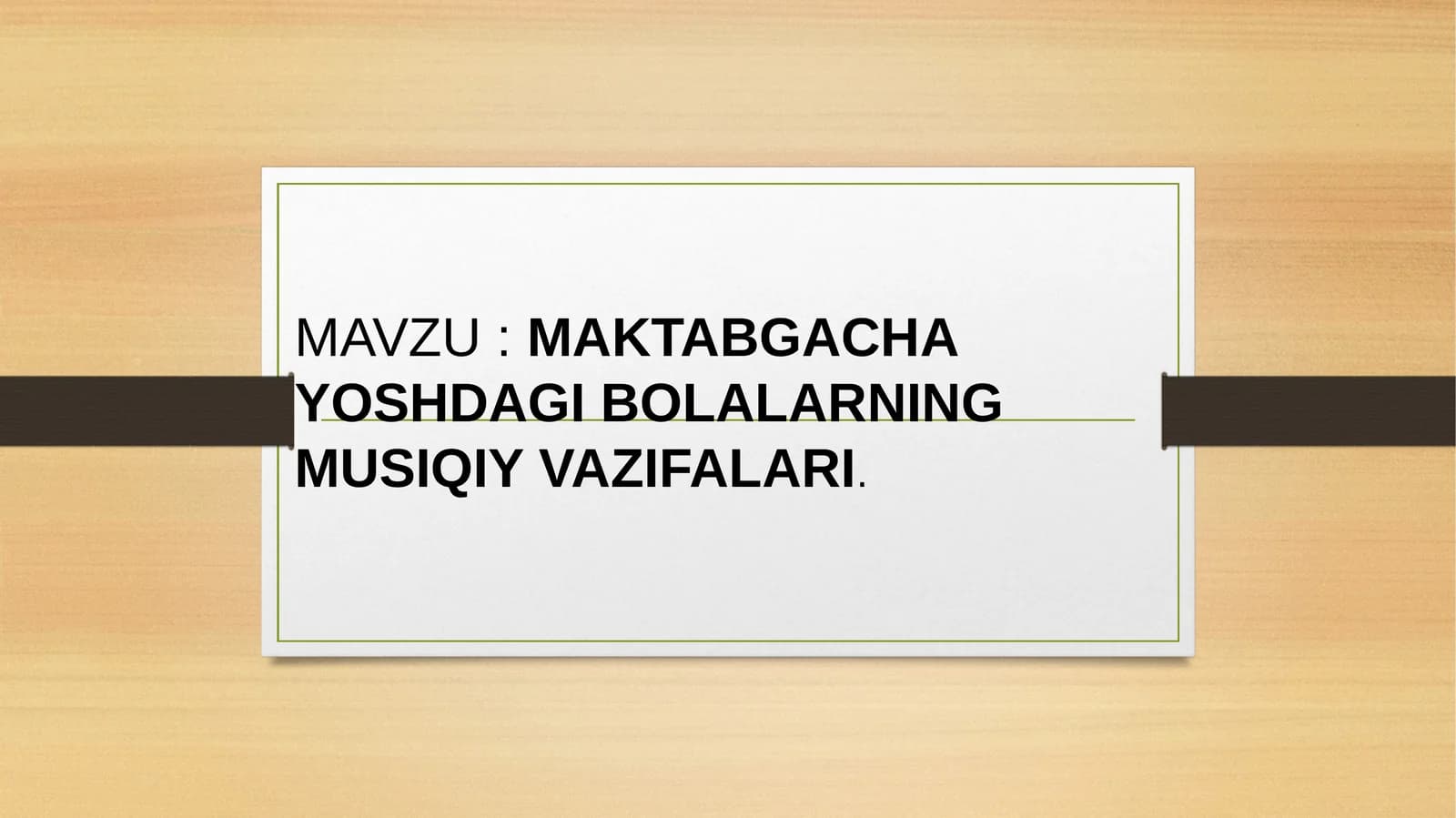 MAKTABGACHA YOSHDAGI BOLALARNING MUSIQIY VAZIFALARI