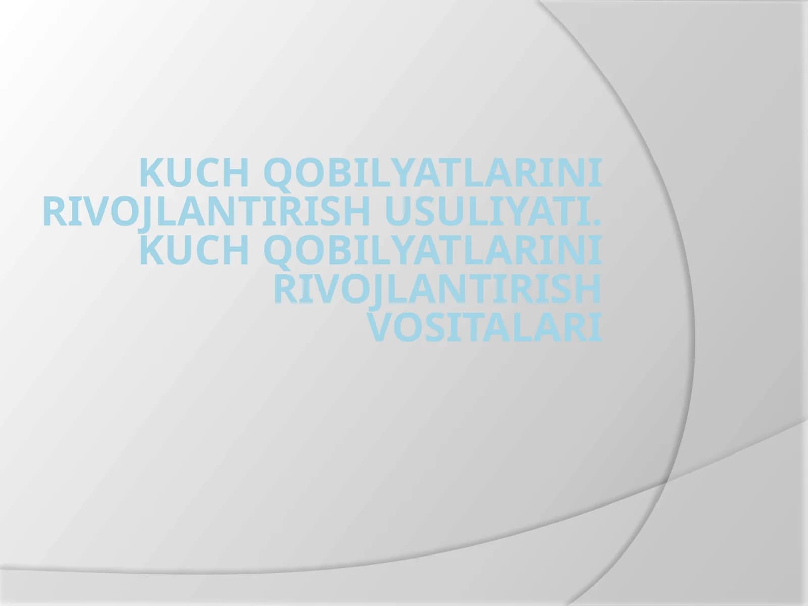 Kuch qobiliyatlarining rivojlanishi va ularning muayyan harakatlardan namoyon bo‘lishi