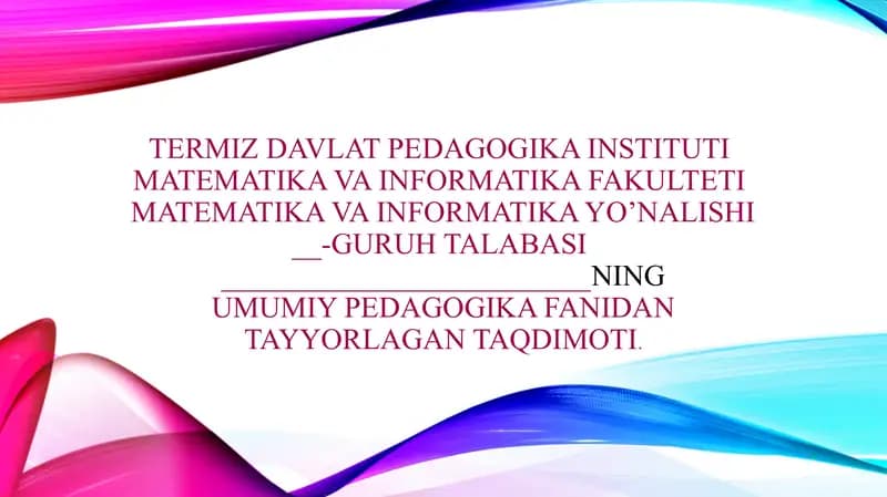 Tarbiya jarayonining mohiyati va mazmuni. Tarbiya qonuniyatlar va tamoyillari mavzusida taqdimot