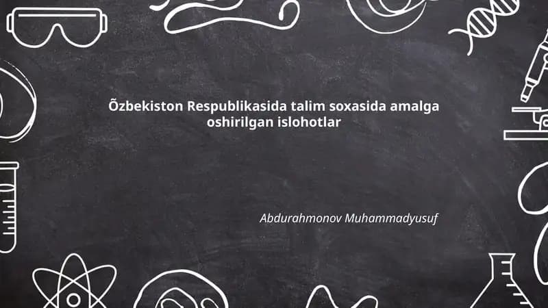 Õzbekiston Respublikasida talim soxasida amalga oshirilgan islohotlar Abdurahmonov Muhammadyusuf