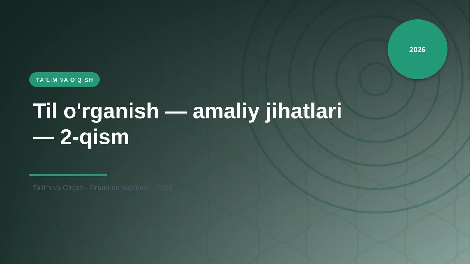 Til o'rganish — amaliy jihatlari — 2-qism