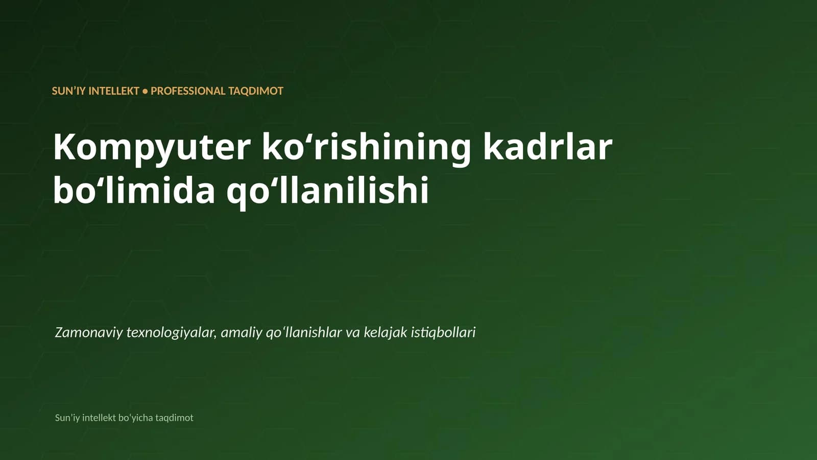 SUNʼIY INTELLEKT • PROFESSIONAL TAQDIMOT