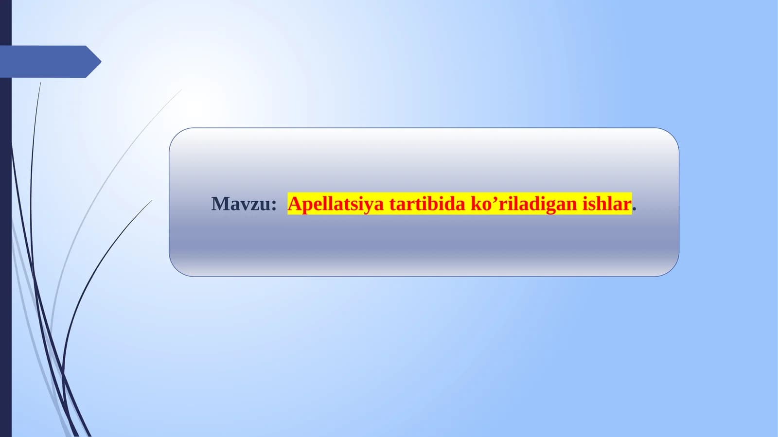 Apellatsiyat tartibi dako'riladigan ishlar