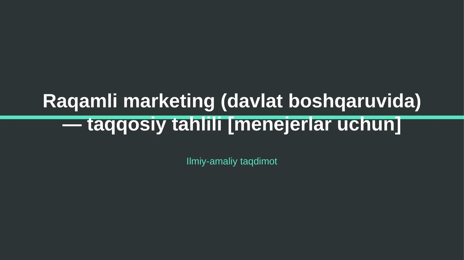 Raqamli marketing (davlat boshqaruvida) — taqqosiy tahlili [menejerlar uchun]