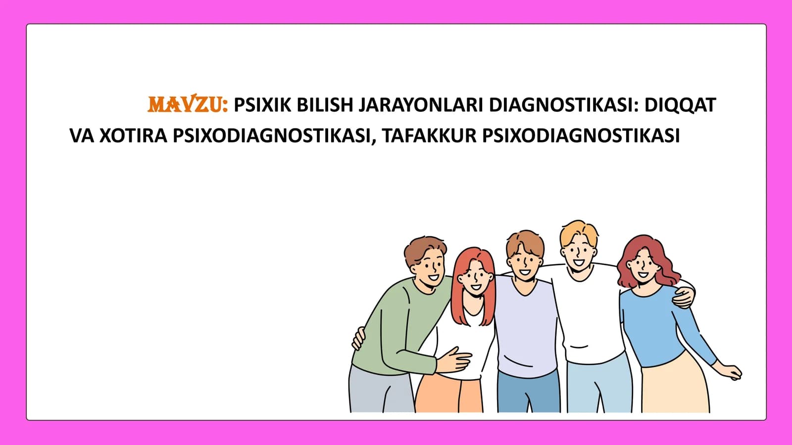 PSIXIK BILISH JARAYONLARI DIAGNOSTIKASI: DIQQAT VA XOTIRA PSIXODIAGNOSTIKASI, TAFAKKUR PSIXODIAGNOSTIKASI