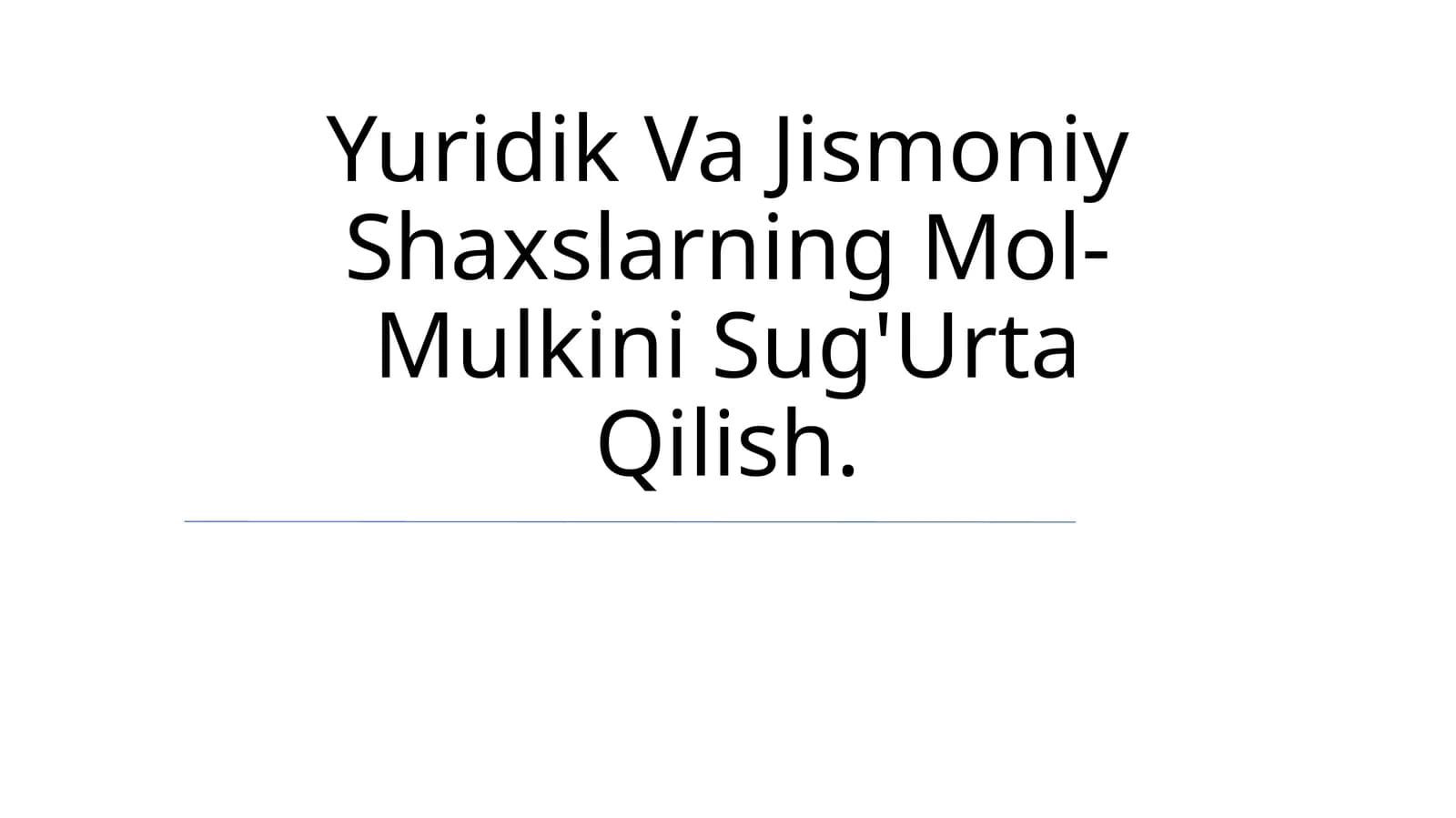Yuridik Va Jismoniy Shaxslarning Mol-Mulkini Sug'Urta Qilish