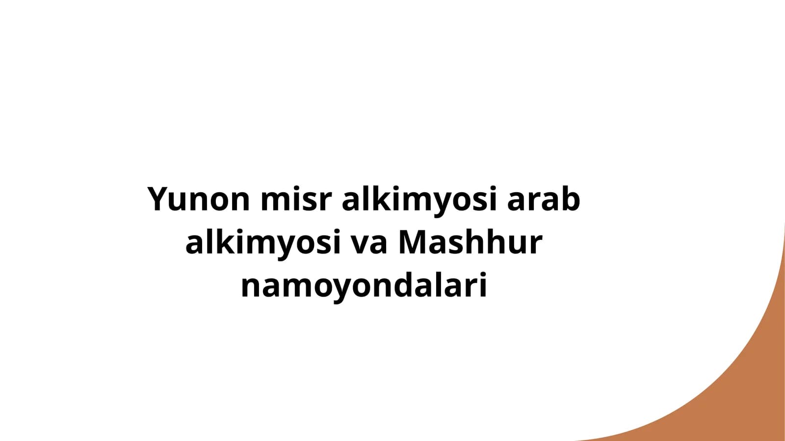 Yunon  misr alkimyosi arab alkimyosi  va  mashhur  namoyondalari