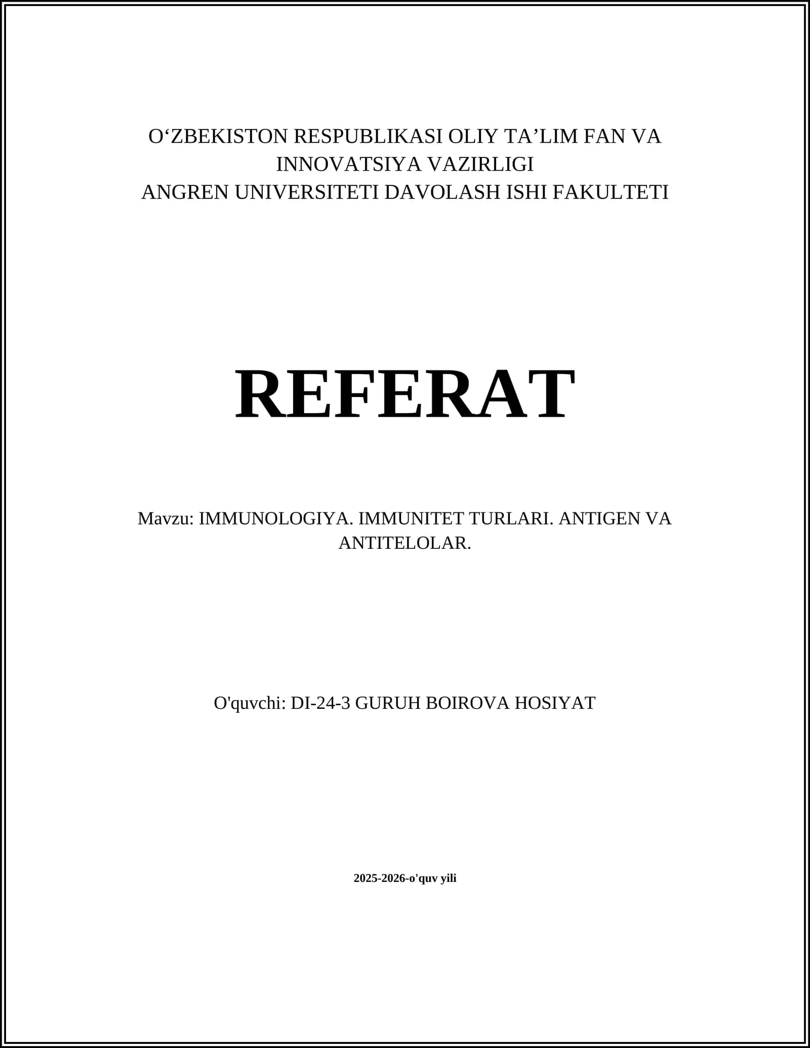 IMMUNOLOGIYA. IMMUNITET TURLARI. ANTIGEN VA ANTITELOLAR
