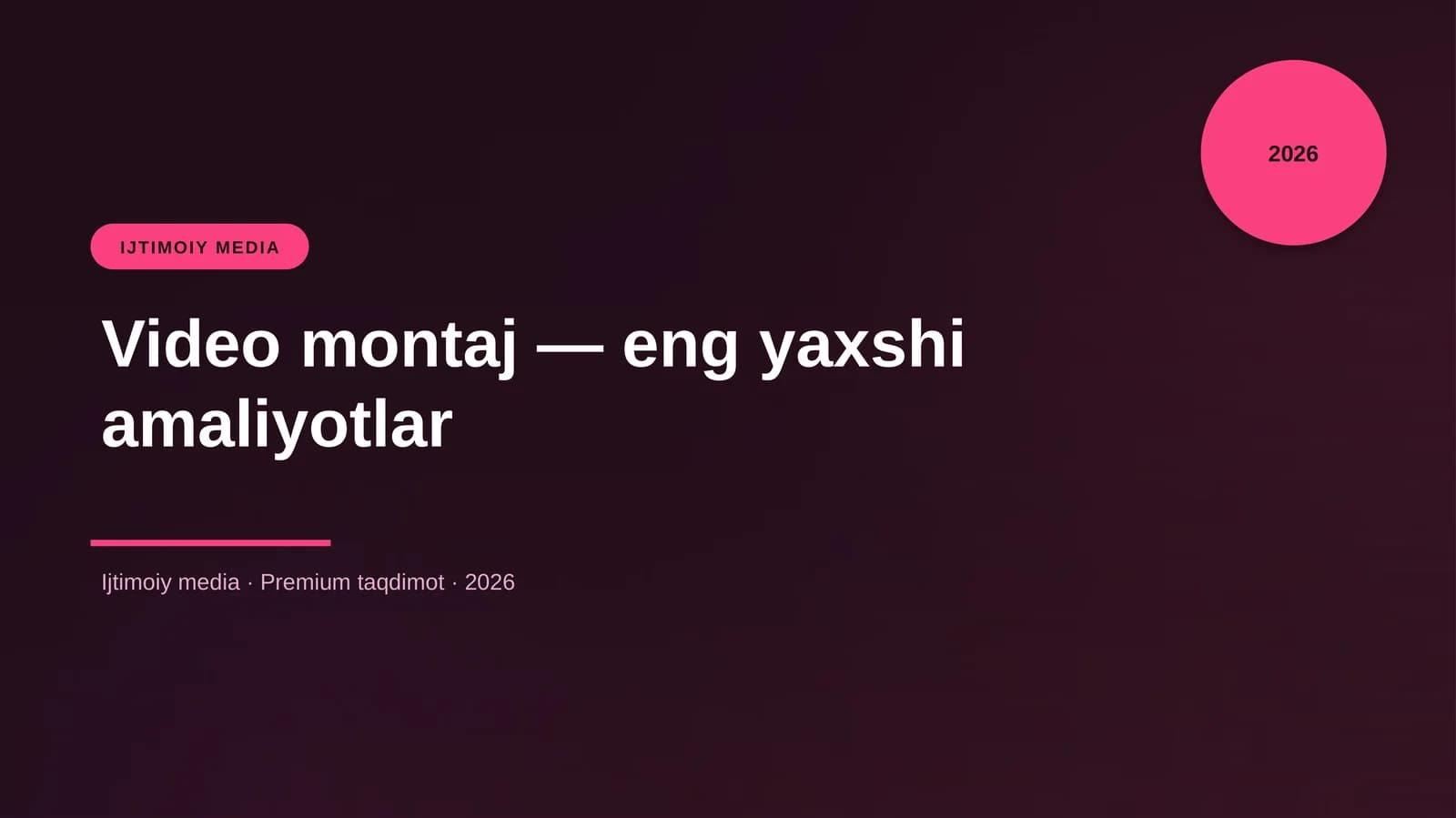 «Video montaj — eng yaxshi amaliyotlar»