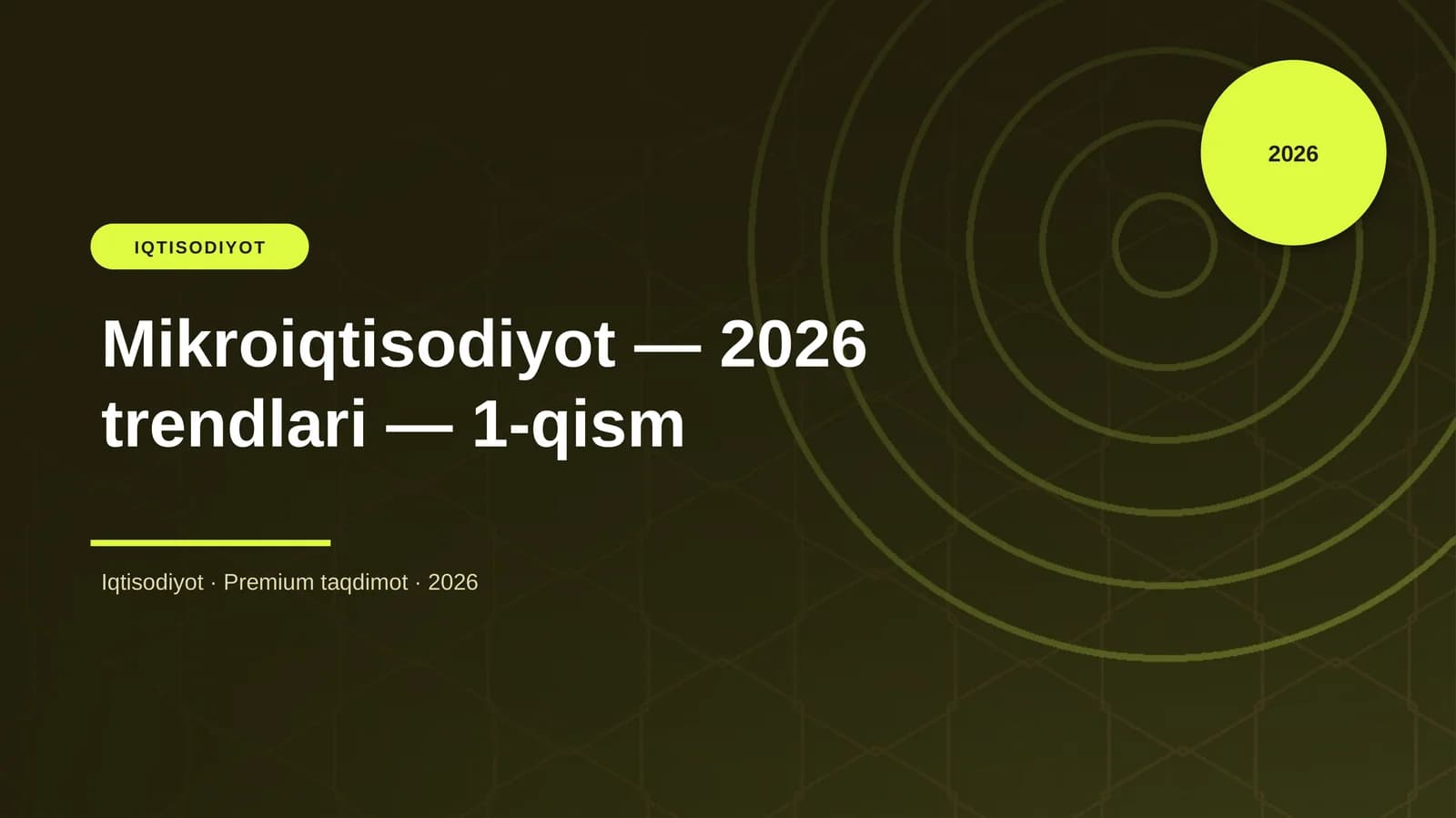 Mikroiqtisodiyot — 2026 trendlari — 1-qism