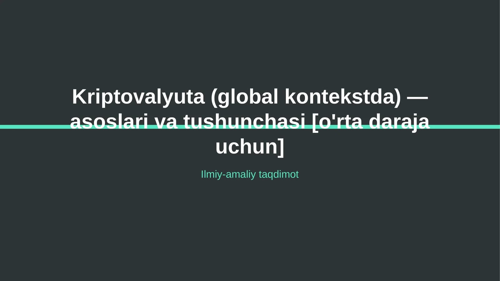 Kriptovalyuta (global kontekstda) — asoslari va tushunchasi [o'rta daraja uchun]