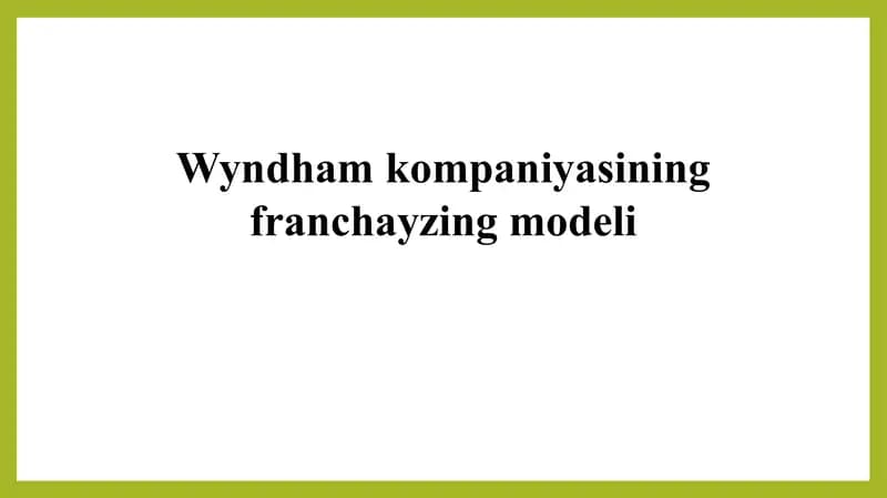 Wyndham kompaniyasining franchayzing modeli