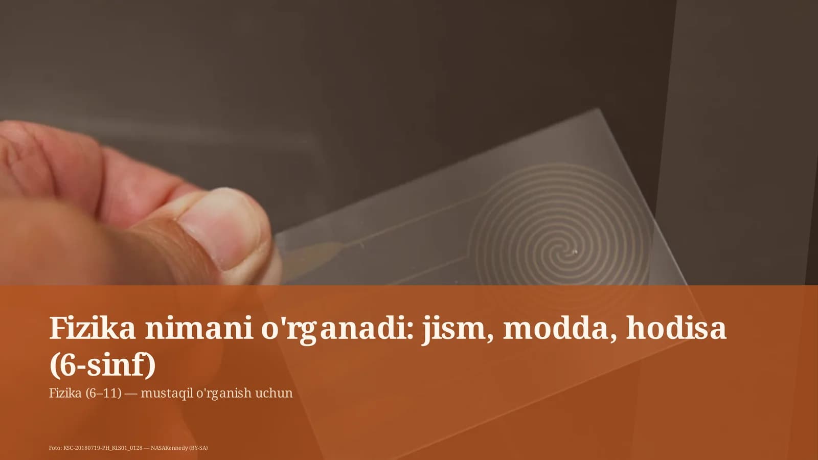 Fizika nimani o'rganadi: jism, modda, hodisa (6-sinf)