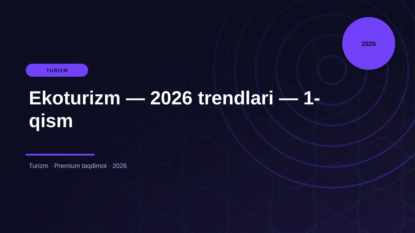 Ekoturizm — 2026 trendlari — 1-qism